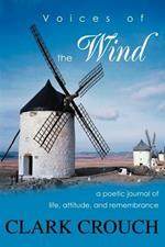 Voices of the Wind: a poetic journal of life, attitude, and remembrance