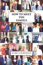 How to Meet the Famous