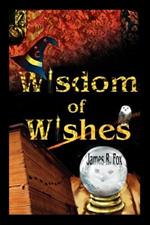 Wisdom of Wishes