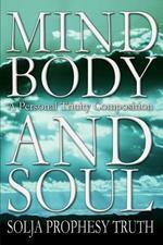 Mind Body and Soul: A Personal Trinity Composition