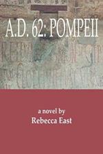 A.D. 62: Pompeii