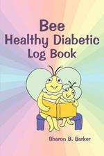 Bee Healthy Diabetic Log Book