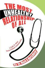 The Most Unhealthy Relationship Of All: A Guide To Better Doctor-Patient Communication
