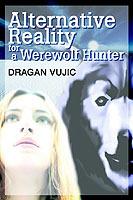 Alternative Reality for a Werewolf Hunter