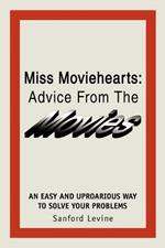 Miss Moviehearts: Advice From The Movies