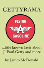 Gettyrama: Little known facts about J. Paul Getty and more