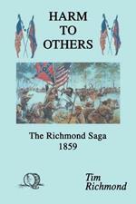 Harm to Others: The Richmond Saga 1859