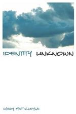 Identity Unknown