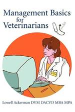 Management Basics for Veterinarians