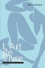 L'Art de Vivre: A Fable about Paris in the 1930s