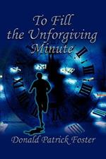 To Fill the Unforgiving Minute