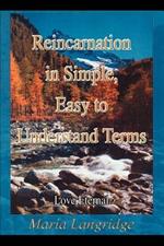 Reincarnation in Simple, Easy to Understand Terms: Love Eternal