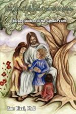 Let the Children Come Unto Me: Raising Children in the Catholic Faith