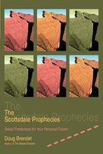 The Scottsdale Prophecies: Seven Predictions for Your Personal Future