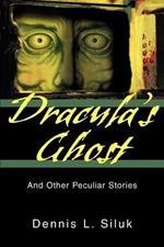 Dracula's Ghost: And Other Peculiar Stories