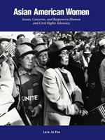 Asian American Women: Issues, Concerns, and Responsive Human and Civil Rights Advocacy