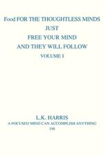 Food for the Thoughtless Minds: Just Free Your Mind and They Will Follow