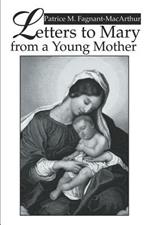 Letters to Mary from a Young Mother