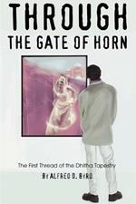 Through the Gate of Horn: The First Thread of the Dhitha Tapestry