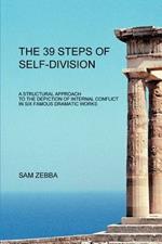 The 39 Steps of Self-Division: A Structural Approach To the Depiction of Internal Conflict In Six Famous Dramatic Works