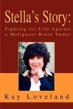 Stella's Story: Fighting for Life Against a Malignant Brain Tumor