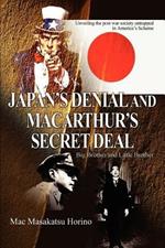 Japan's Denial and MacArthur's Secret Deal: Big Brother and Little Brother