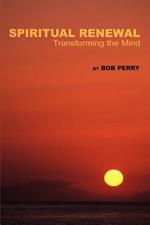 Spiritual Renewal: Transforming the Mind