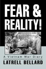 Fear & Reality!: A Vietnam War Diary