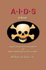 A.I.D.S.: Acquired Immune Deficiency Syndrome (or) Antipersonnel Intelligence Disease System