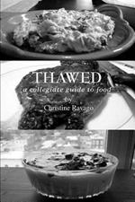 Thawed: A Collegiate Guide To Food