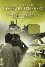 The Bewildered Herd: Media Coverage of International Conflicts & Public Opinion