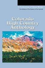 Colorado High Country Anthology: A Collection of Short Works