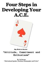 Four Steps in Developing Your A.C.E.: Key Words to Success