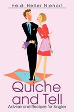 Quiche and Tell: Advice and Recipes for Singles