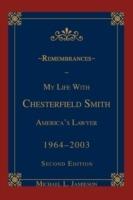 Remembrances: My Life with Chesterfield Smith: America's Lawyer