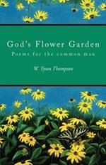 God's Flower Garden: Poems for the common man