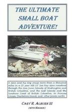 The Ultimate Small Boat Adventure!