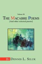 The Macabre Poems [And other selected poems]: Volume III