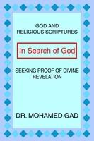 In Search of God: God and Religious Scriptures: Seeking Proof of Divine Revelation