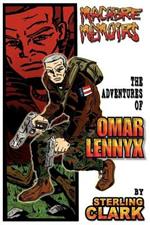 Macabre Memoirs: The Adventures Of Omar Lennyx