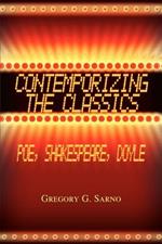 Contemporizing the Classics: Poe, Shakespeare, Doyle