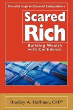 Scared Rich: Building Wealth with Confidence