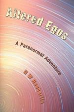 Altered Egos: A Paranormal Adventure