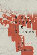 A.Z.: Above the Graves