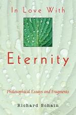 In Love With Eternity: Philosophical Essays