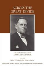 Across the Great Divide: The Selected Essays of Abraham Coralnik
