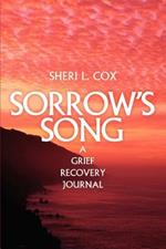 Sorrow's Song: A Grief Recovery Journal