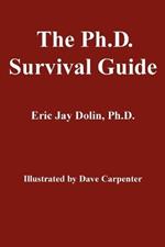 The Ph.D. Survival Guide