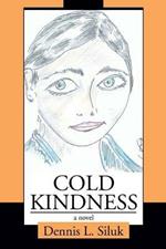 Cold Kindness