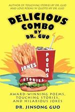 Delicious Combo by Dr. Guo: Award-Winning Poems, Touching Stories, and Hilarious Jokes